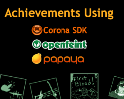 Adding Achievements to Your Corona Game or App Using OpenFeint & Papaya Mobile