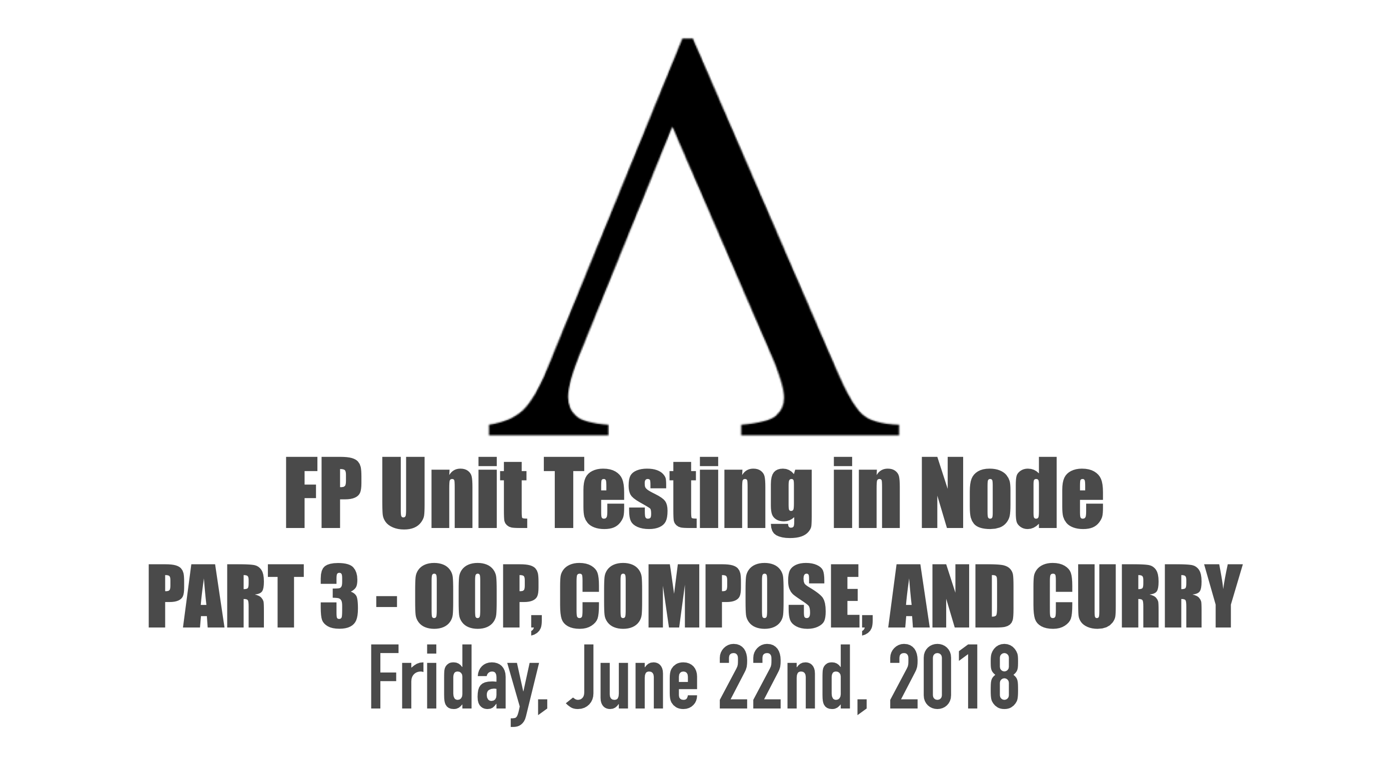 Functional Programming Unit Testing in Node – Part 3